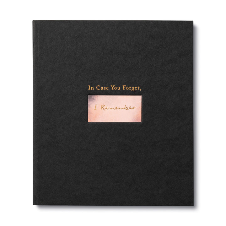 In case you forget, I remember