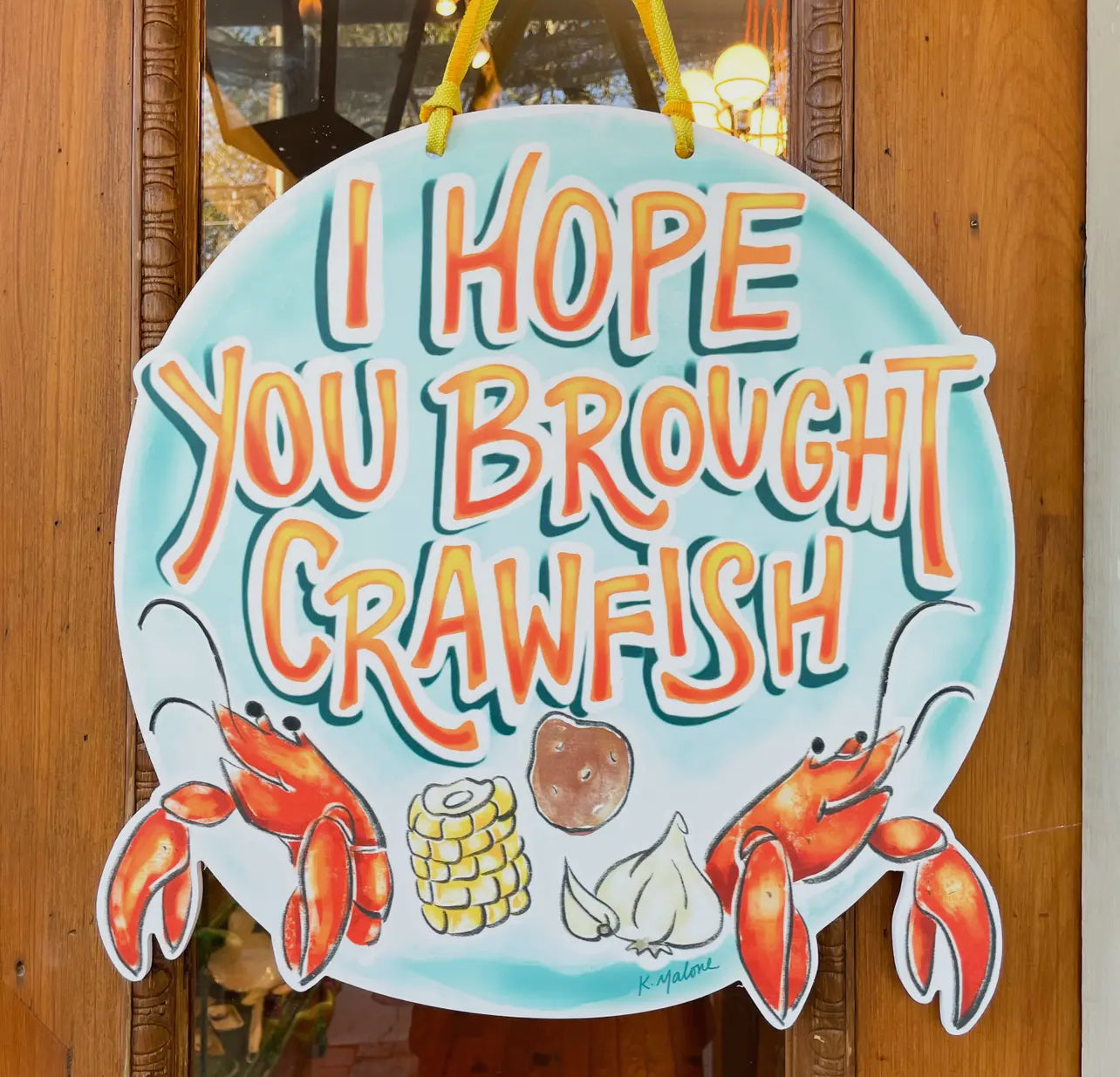 Hope You Brought Crawfish Door Hanger