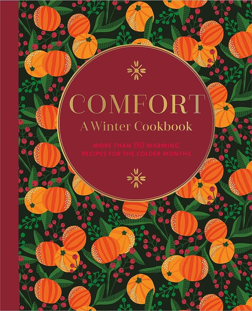 Comfort; A Winter Cookbook